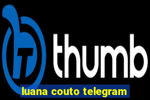 luana couto telegram